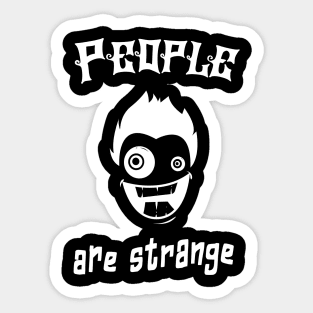 People Are Strange Fun Humor Irony Sarcasm Sticker